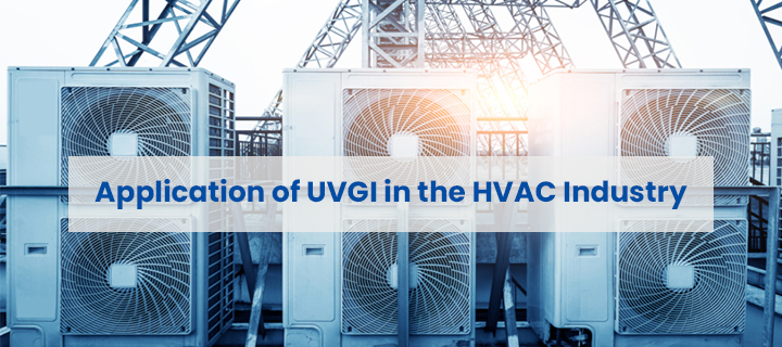 Application of UVGI in Ducted System Application of UVGI system in HVAC air duct and AHU